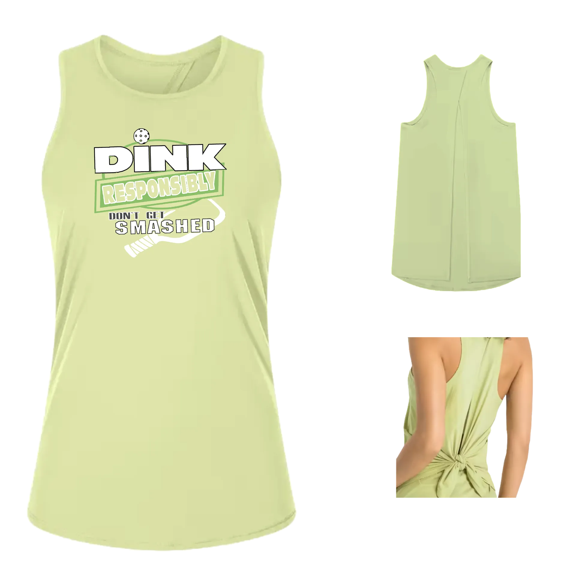 Dink Responsibly Don't Get Smashed | Women's Split Back or Tied Back Pickleball Tank | 80/20 Nylon Spandex Mix